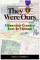 They Were Ours: Gloucester County`s Loss in Vietnam