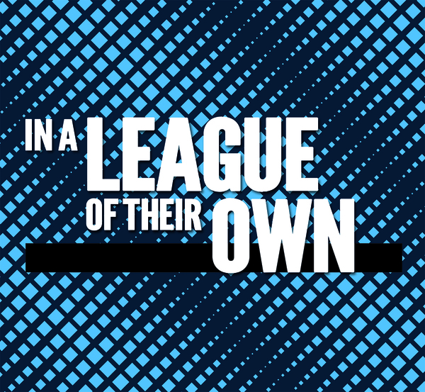 In A League of Their Own