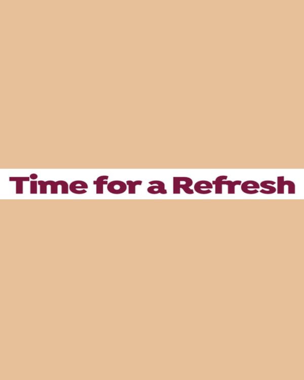 Time for a Refresh